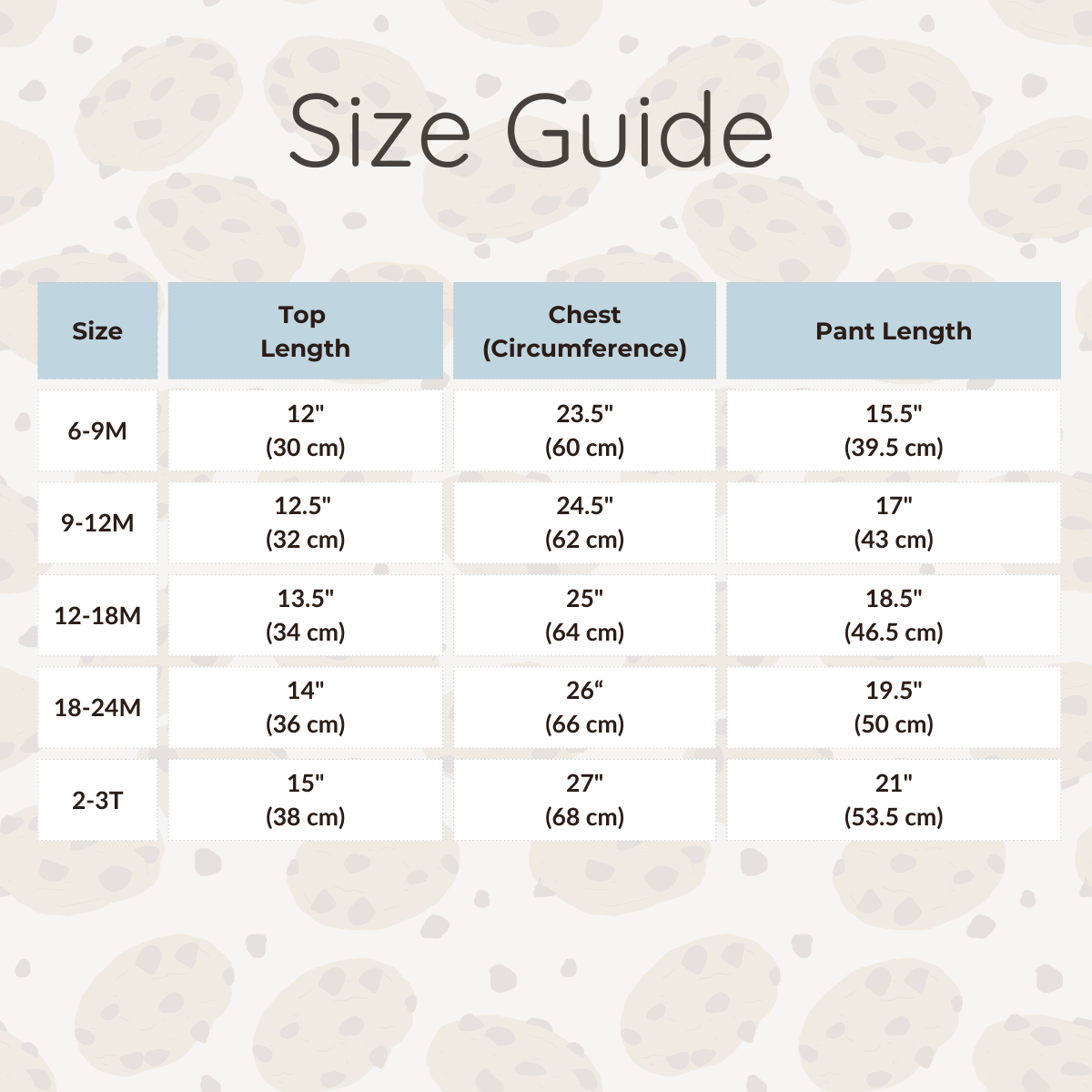 A size guide chart for the cookie baby outfit, providing top length, chest circumference, and pant length measurements for sizes 6 months to 3T over a subtle cookie pattern background.